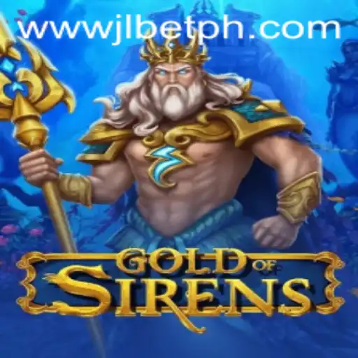 Discover GoldofSirens: The Thrilling Game Adventure with JLBET